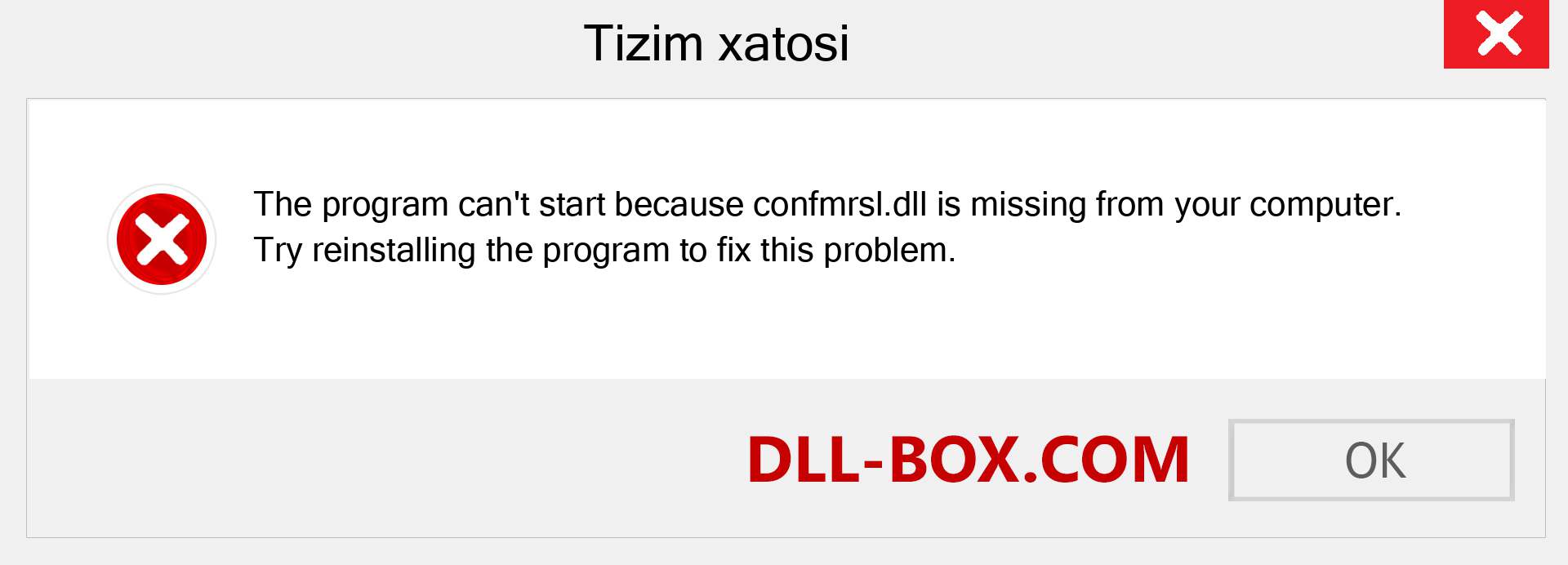 confmrsl.dll fayli yo'qolganmi?. Windows 7, 8, 10 uchun yuklab olish - Windowsda confmrsl dll etishmayotgan xatoni tuzating, rasmlar, rasmlar